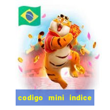 codigo mini indice setembro 2024